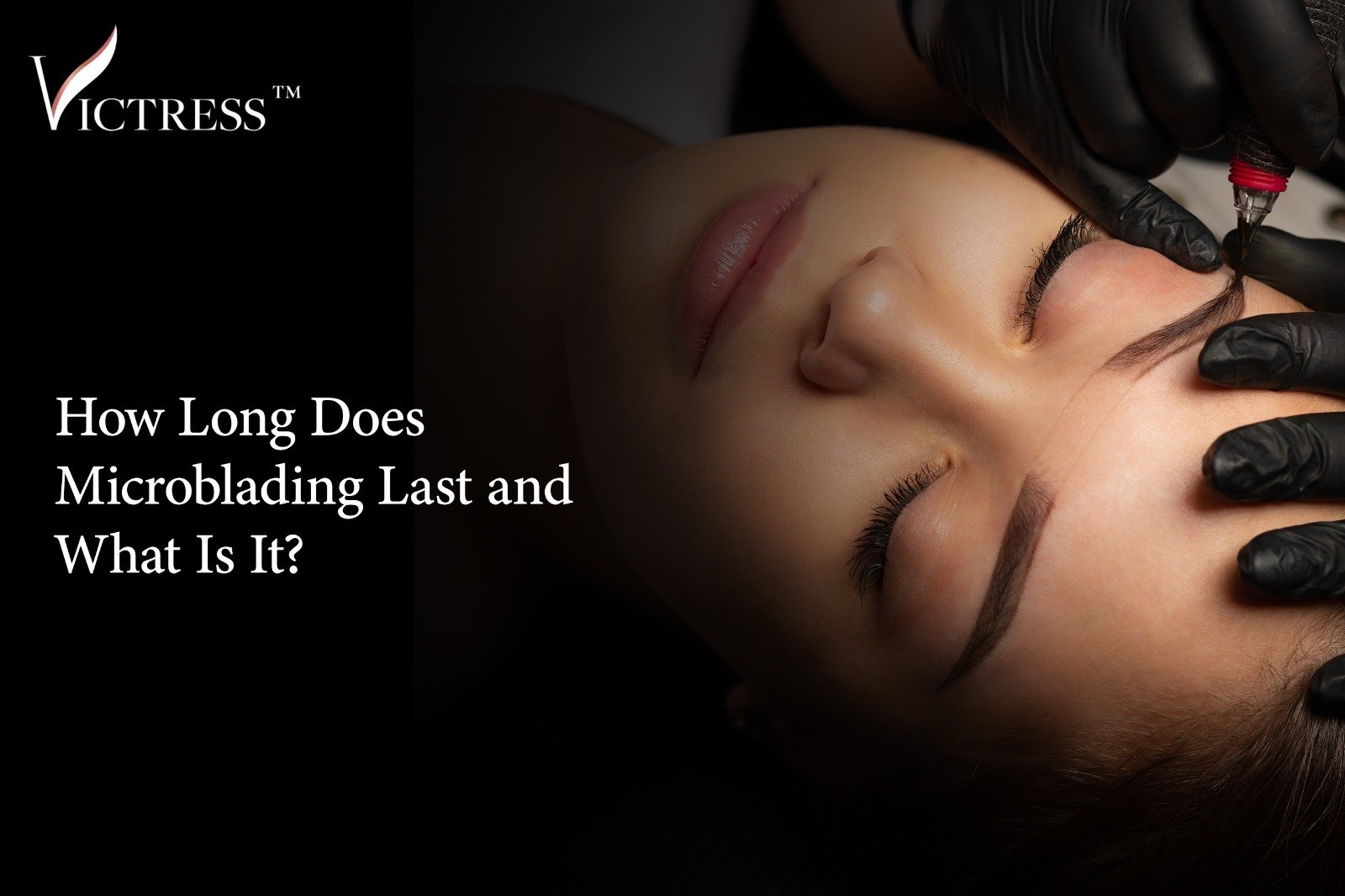 How Long Does Microblading Last and What Is It? 