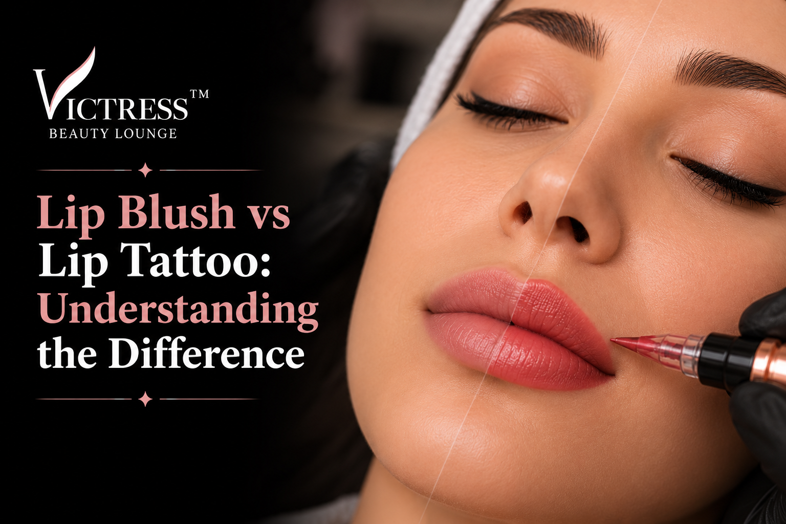 Lip Blush vs Lip Tattoo
